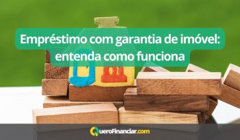 Empréstimo com garantia de imovel como funciona