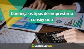 Conheça os tipos de empréstimo consignado