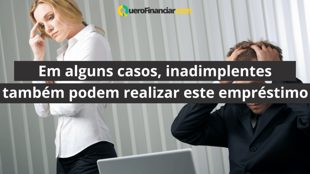 Inadimplente também pode realizar emprestimo
