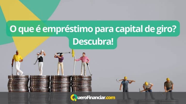 O que é empréstimo para capital de giro Descubra!