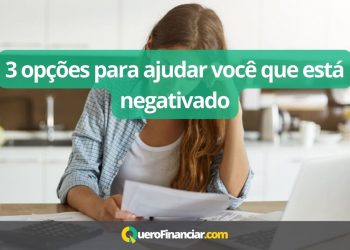 3 opções para ajudar você que está negativado
