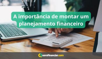 A importância de montar um planejamento financeiro
