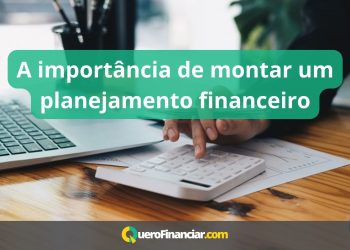 A importância de montar um planejamento financeiro