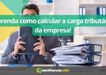 Aprenda como calcular a carga tributária da empresa!