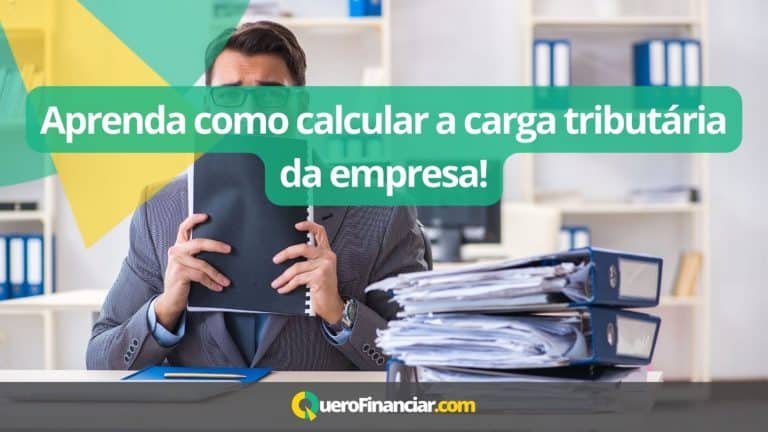 Aprenda como calcular a carga tributária da empresa!