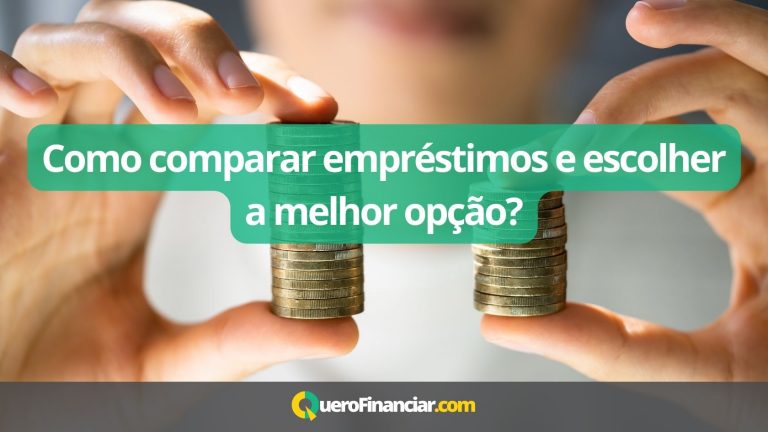 Como comparar empréstimos e escolher a melhor opção