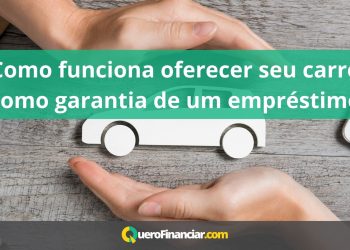 Como funciona oferecer seu carro como garantia de um empréstimo?