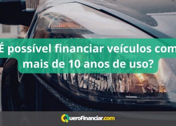 É possível financiar veículos com mais de 10 anos de uso