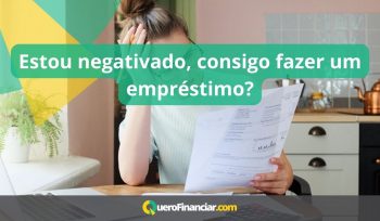 Estou negativado, consigo fazer um empréstimo?