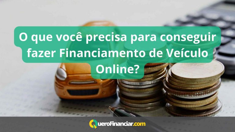 O que você precisa para conseguir fazer Financiamento de Veículo Online