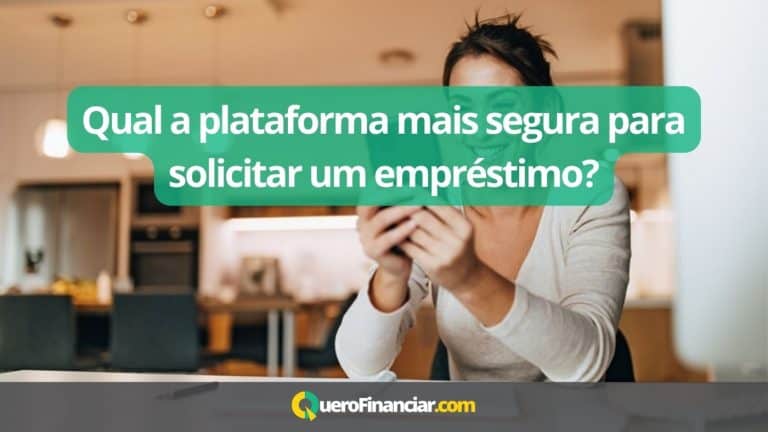 Qual a plataforma mais segura para solicitar um empréstimo