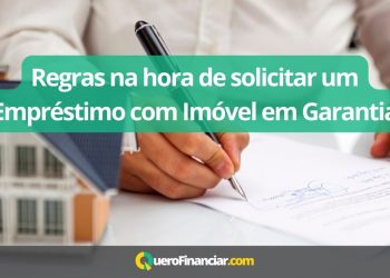 Regras na hora de solicitar um Empréstimo com Imóvel em Garantia