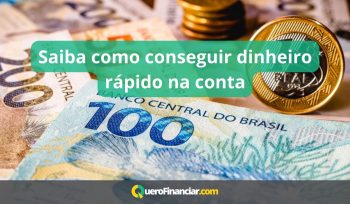 Saiba como conseguir dinheiro rápido na conta