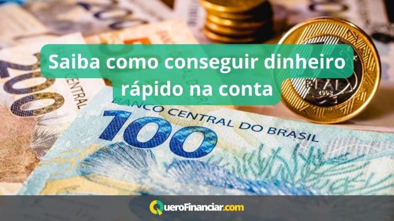 Saiba como conseguir dinheiro rápido na conta