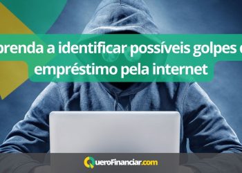 Aprenda a identificar possíveis golpes de empréstimo pela internet