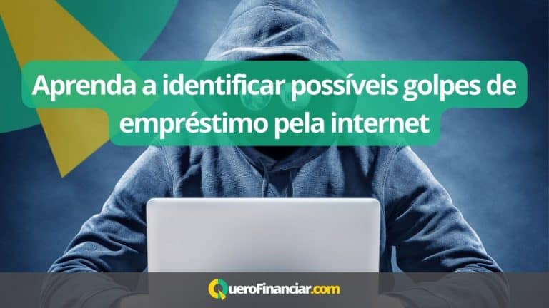 Aprenda a identificar possíveis golpes de empréstimo pela internet