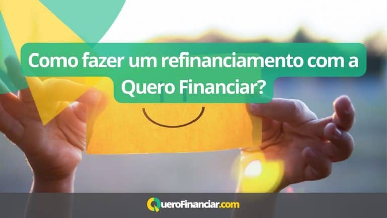 Como fazer um refinanciamento com a Quero Financiar