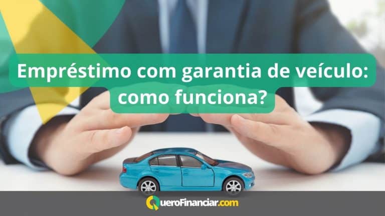 Empréstimo com garantia de veículo como funciona