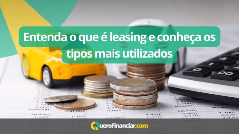 Entenda o que é leasing e conheça os tipos mais utilizados