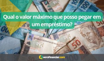 Qual o valor máximo que posso pegar em um empréstimo