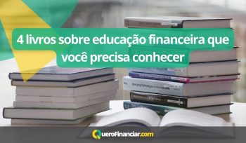 4 livros sobre educação financeira que você precisa conhecer