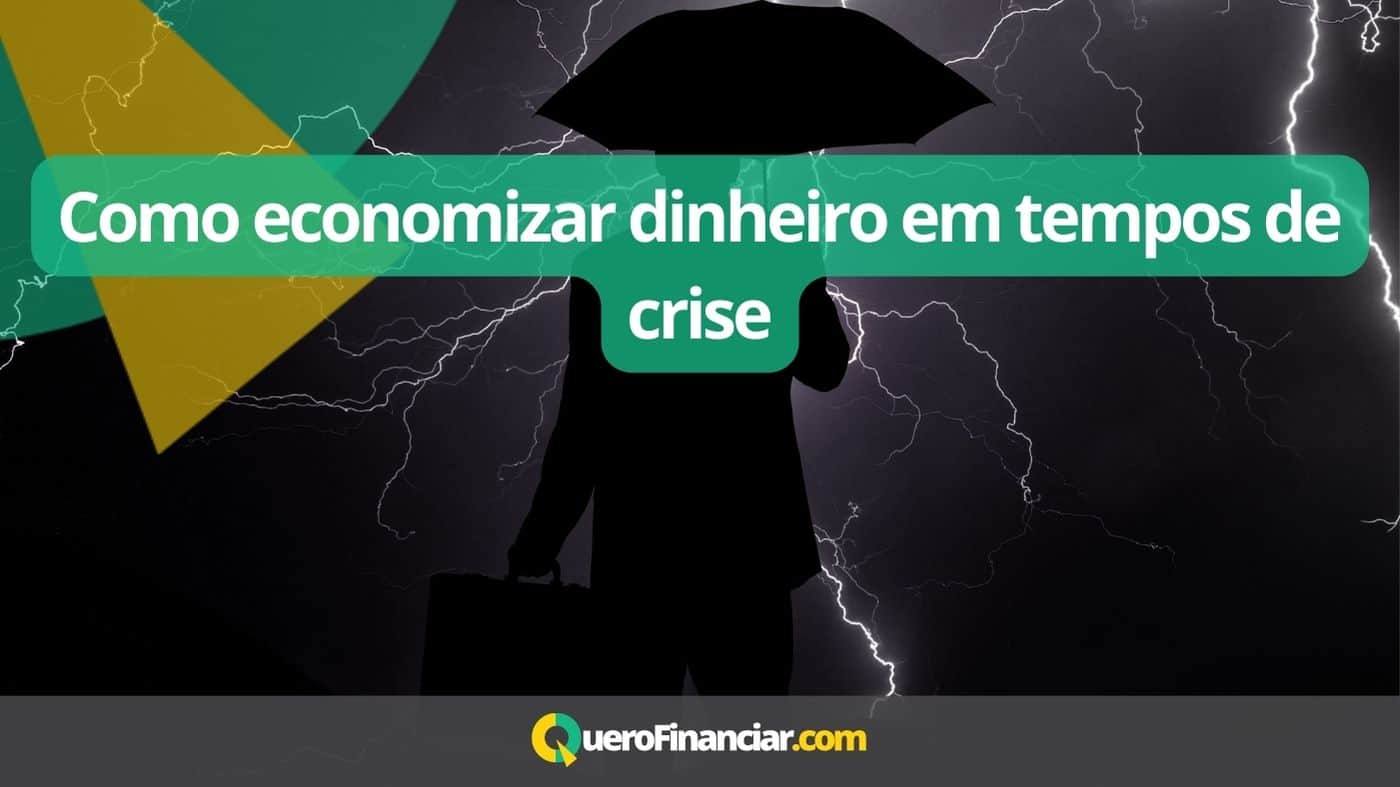 Como economizar dinheiro em tempos de crise