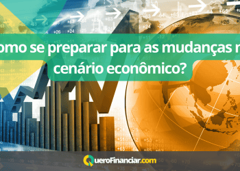 Como se preparar para as mudanças no cenário econômico