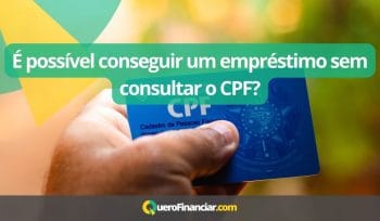 É possível conseguir um empréstimo sem consultar o CPF