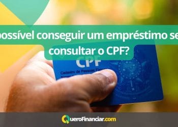 É possível conseguir um empréstimo sem consultar o CPF