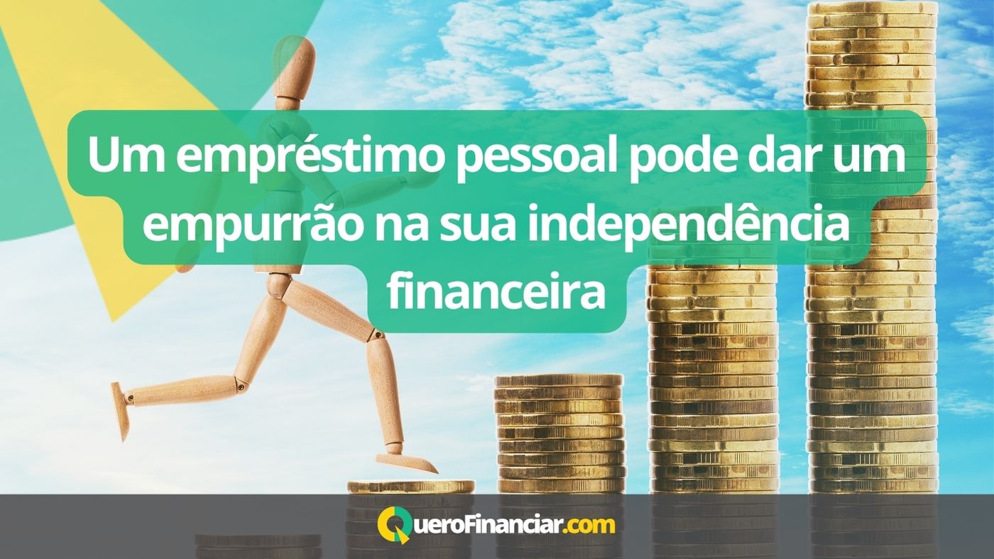 Empréstimo Pessoal para sua independência financeira