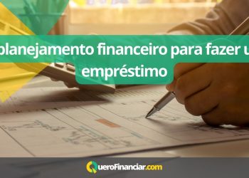 O planejamento financeiro para fazer um empréstimo