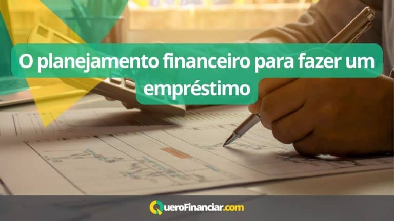 O planejamento financeiro para fazer um empréstimo