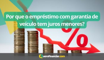 Por que o empréstimo com garantia de veículo tem juros menores