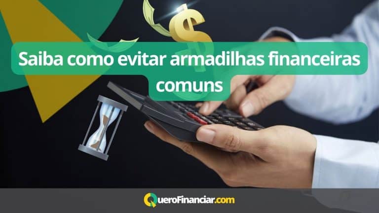 Saiba como evitar armadilhas financeiras comuns
