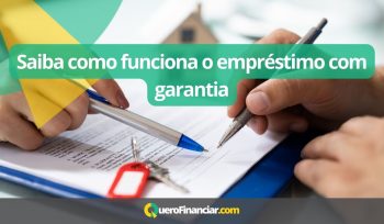 Saiba como funciona o empréstimo com garantia