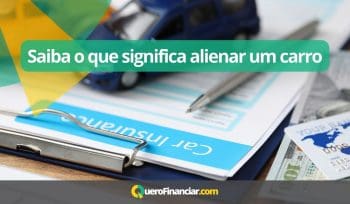 Saiba o que significa alienar um carro