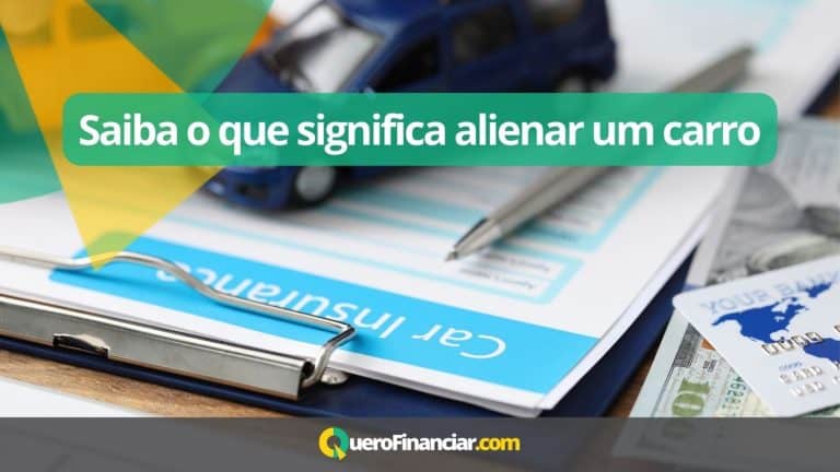Saiba o que significa alienar um carro