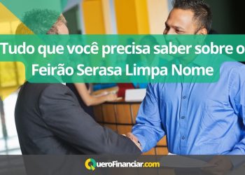 Tudo que você precisa saber sobre o Feirão Serasa Limpa Nome
