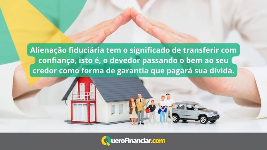 alienação fiduciária tem o significado de transferir com confiança, isto é, o devedor passando o bem ao seu credor como forma de garantia que pagará sua dívida.