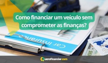 Como financiar um veículo sem comprometer as finanças