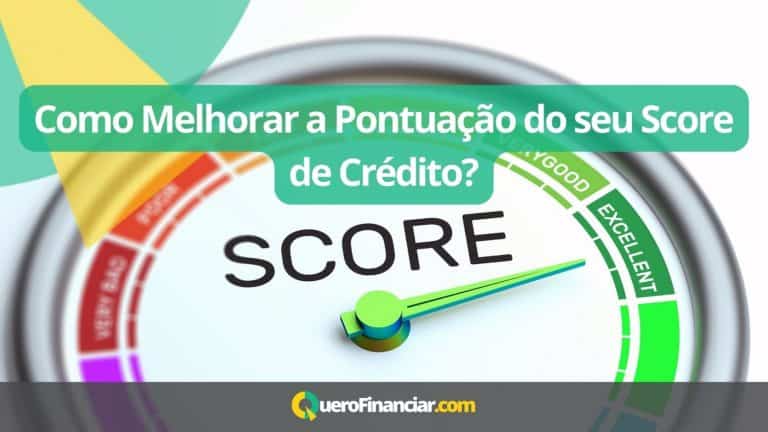 Como melhorar a pontuação do seu Score de Crédito