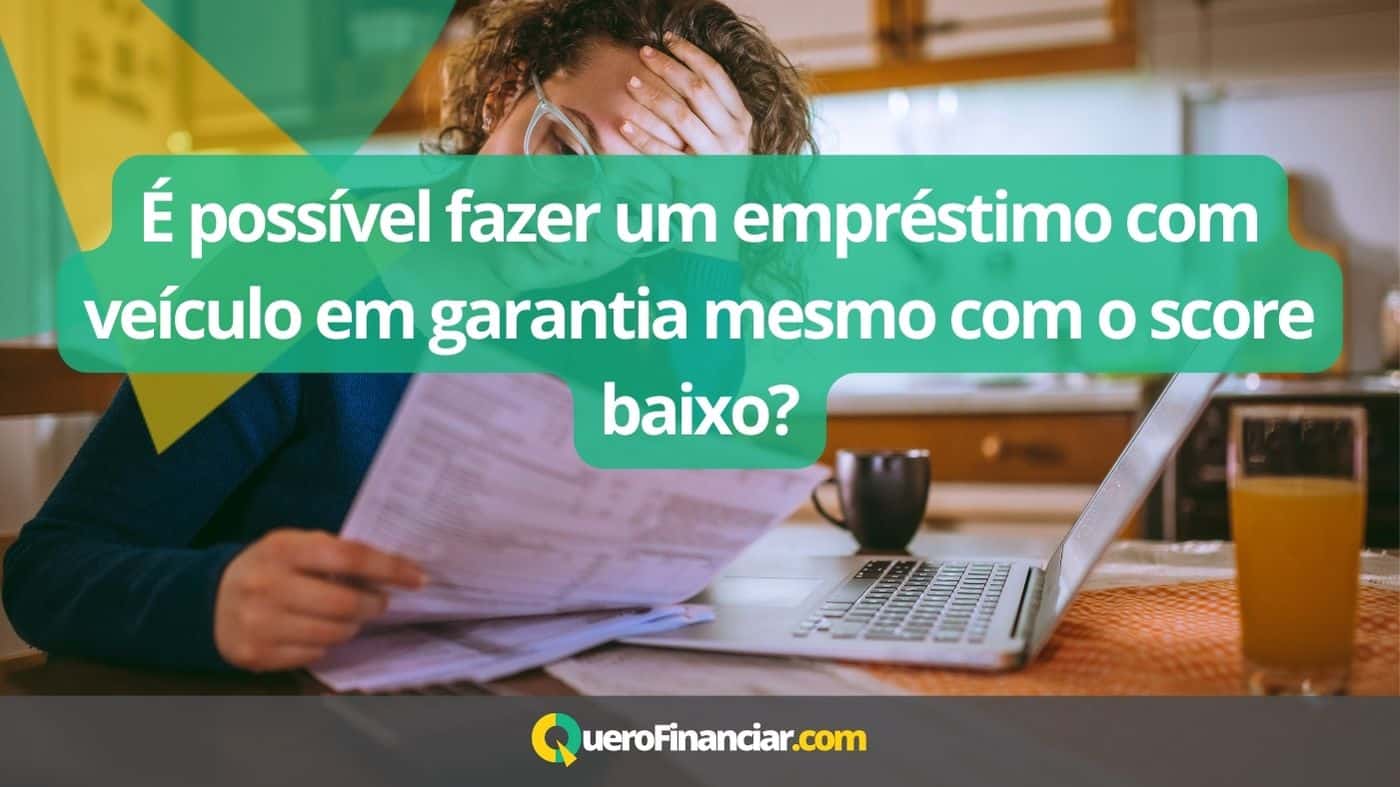 É possível fazer um empréstimo com veículo em garantia mesmo com o score baixo