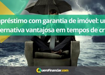 Empréstimo com garantia de imóvel uma alternativa vantajosa em tempos de crise