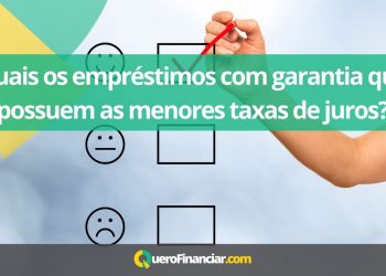 Quais os empréstimos com garantia que possuem as menores taxas de juros